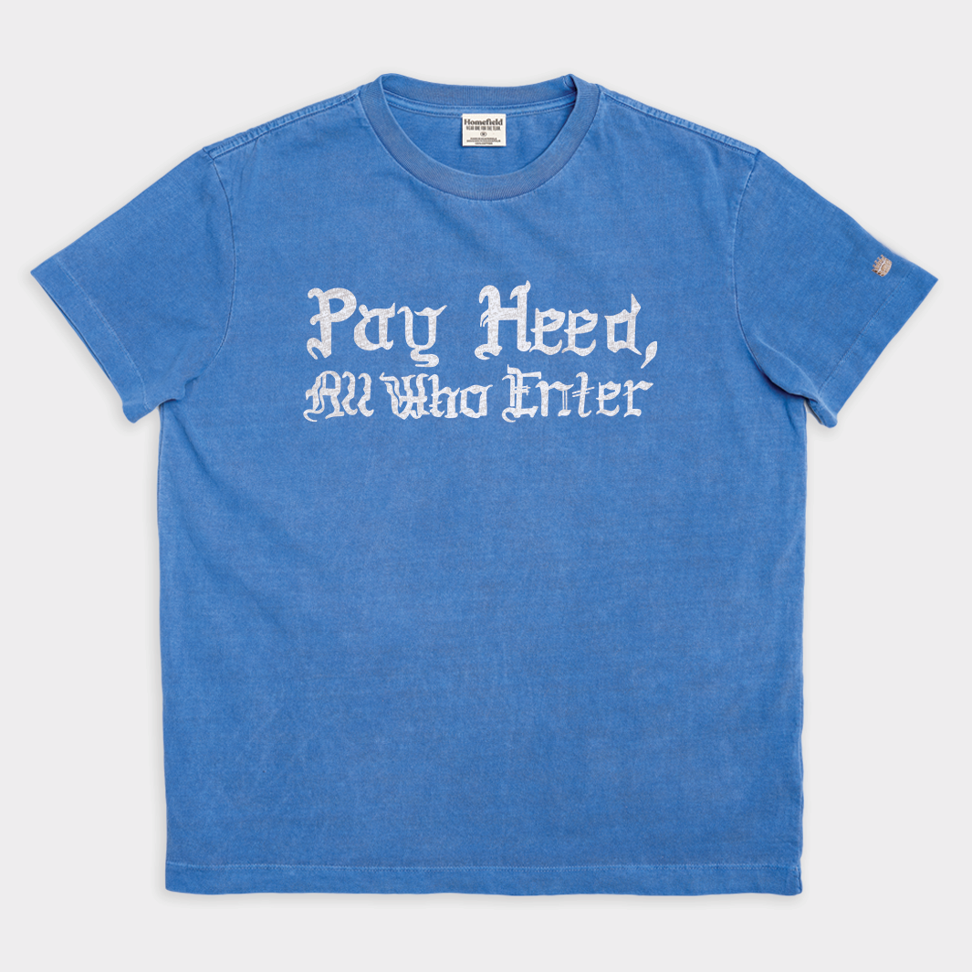 KU Pay Heed All Who Enter Heavyweight Tee